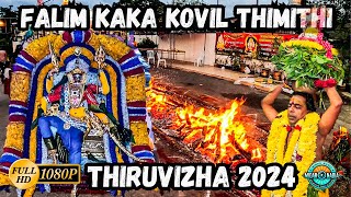 Falim Kaka Kovil Thimithi Thiruvizha 2024  Sri Maha Karumariamman Muneswarar Temple [upl. by Dnumde772]