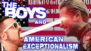 The Boys amp American Exceptionalism featJackSaint José amp TheSerfs [upl. by Fairfield]