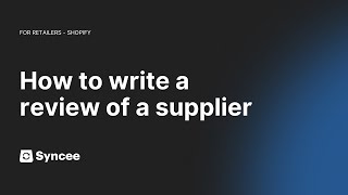 How to Write a Review of a Supplier  Shopify  Help Center [upl. by Einhapets372]