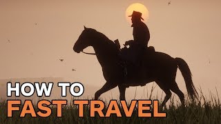 How to Fast Travel in Red Dead Redemption 2 [upl. by Siroled]