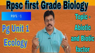 Pg unit 1 ।। Ecology ।। Environmental factors  Abiotic factor and Biotic factor firstgradeexam [upl. by Eibmab]