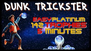 142 Trophies in 5 Minutes  DUNK TRICKSTER Easy Platinum [upl. by Boar]