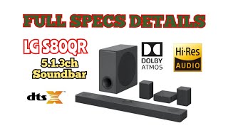 LG S80QR 513ch wHiRes Audio and Dolby Atmos Soundbar  Full Specs Details😱💯 [upl. by Hajin12]