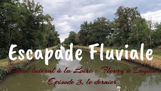 Escapade fluviale  Canal latéral à la Loire  Episode 33 [upl. by Milla]