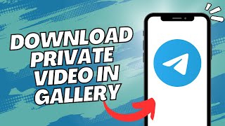 How to Download Telegram Private Channel Videos to Gallery 2023 [upl. by Kirimia]