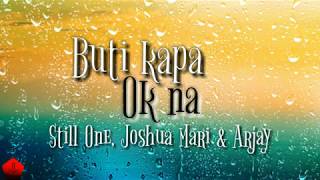 Buti kapa Ok na  Still One Joshua Mari amp Arjay Lyrics [upl. by Arraeit599]