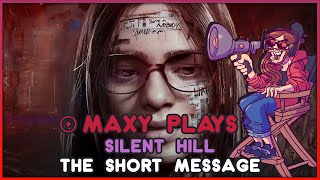 Maxy Plays Silent Hill The Short Message Rant at the end [upl. by Hardej]