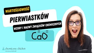 Wartościowość pierwiastków chemicznych Ustalanie wzorów i nazw związków chemicznych [upl. by Tolland]