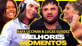 RAFA UCCMAN amp LUCAS GUEDEZ  PODCATS  MELHORES MOMENTOS [upl. by Cire735]