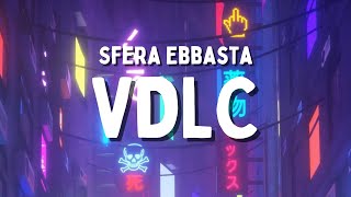 Sfera Ebbasta  VDLC TestoLyrics [upl. by Canotas]