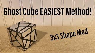 Ghost Cube EASIEST Method 3x3 Shape Mod [upl. by Bergh]