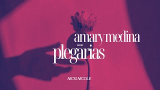 Plegarias NickiNicoleOk cover AMARY MEDINA [upl. by Cacia448]