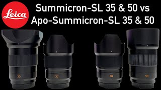 NEW Leica SummicronSL 35 amp 50 vs ApoSummicronSL 35 amp 50 [upl. by Ennovehc357]