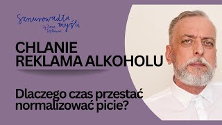 Chlanie reklama alkoholu i terapia uzależnień  Robert Rutkowski  Sznurowadła myśli 86 [upl. by Vine]