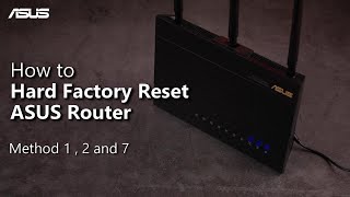 How to Hard Factory Reset ASUS Router Method 12 and 7  ASUS SUPPORT [upl. by Nehgem]