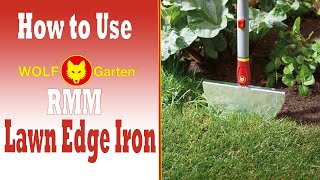 How to Use The Wolf Garten RMM Lawn Edge Iron [upl. by Anividul466]