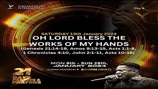 DAY 6  OH LORD BLESS THE WORKS OF MY HANDS  21 DAYS FASTING AND PRAYERS  13TH JANUARY 2024 [upl. by Mackenzie886]