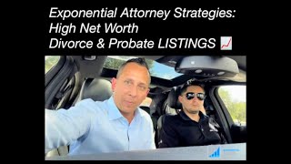 Exponential Attorney StrategiesHigh Net WorthDivorce amp Probate LISTINGS 📈 [upl. by Mariande752]