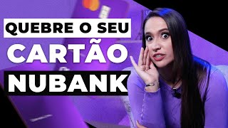 NUBANK REWARDS QUEBRE SEU CARTÃO DO NUBANK Por que você está PERDENDO DINHEIRO  Ep 09 [upl. by Wivinah]