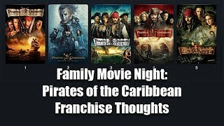 Family Movie Night Pirates of the Caribbean Franchise [upl. by Ronaele]