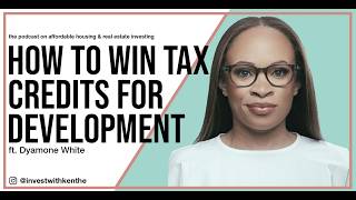 How to Win quotPointsquot for Low Income Housing Tax Credits to Develop Affordable Housing  Dyamone White [upl. by Jenette252]