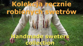 Kolekcja ręcznie robionych swetrów Handmade sweters collection [upl. by Aesoh170]