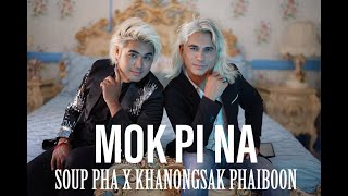 SOUP PHAMOK PI NA FTKHANONGSAK PHAIBOON OFFICIAL VIDEO [upl. by Ocsisnarf]