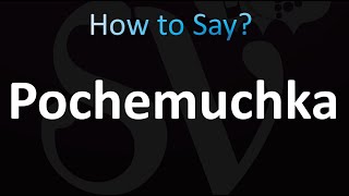 How to Pronounce Pochemuchka correctly [upl. by Nodnarg]