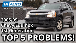 Top 5 Problems Chevy Equinox SUV 1st Generation 200509 [upl. by Nolrak]