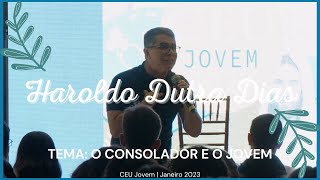 HAROLDO DUTRA DIAS  O CONSOLADOR E O JOVEM CEU JOVEM 2023 [upl. by Ecydnak]