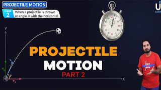 Projectile Motion Part 2 Class 11  11th Physics ch 3  Fsc ICS part 1  Inter Part 1  Ucademy [upl. by Oicram]