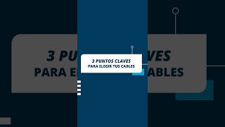 3 puntos claves para elegir tus cables [upl. by Ayatan44]