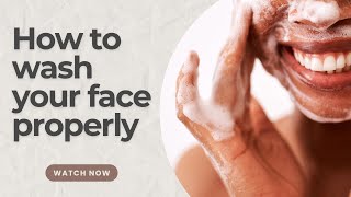 How to wash your face properly… Skincare 101 [upl. by Gery56]