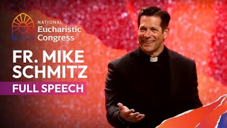 Fr Mike Schmitzs full speech at the National Eucharistic Congress [upl. by Bard]