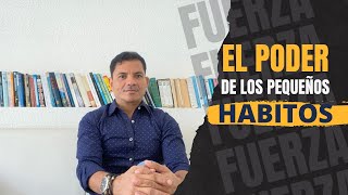 EL PODER DE LOS PEQUEÑOS HABITOS Y CÓMO PUEDEN TRANSFORMAR TU VIDA [upl. by Neelyt]