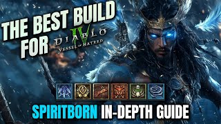 THE BEST Spiritborn Build for Vessel of Hatred Diablo 4  INDEPTH GUIDE [upl. by Ojibbob10]