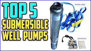 Top 5 Best Submersible Well Pumps Reviews In 2020 [upl. by Ade475]