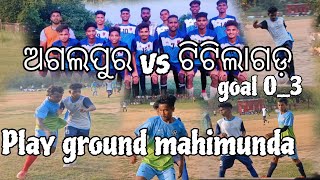 ⚽️AGALPUR VS TITLAGARH  MAHIMUNDA PLAY GROUND [upl. by Camroc]