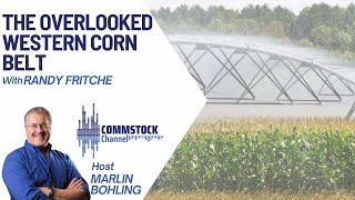 The Overlooked Western Corn Belt With Randy Fritsche [upl. by Ahsek]