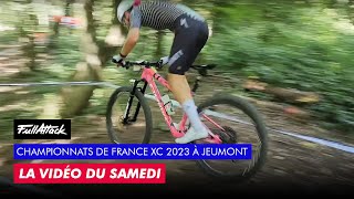 🟦⬜️🟥 Championnats de France VTT XC 2023  La vidéo FullAttack du samedi [upl. by Aerbua]