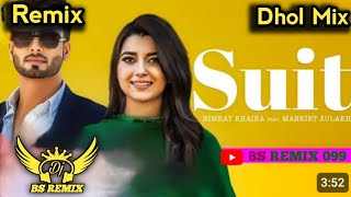 SUIT Dhol Remix  Nimrat Khaira Ft Mankirt Aulakh  New Punjabi Remix Song  Punjabi Songs [upl. by Carthy448]