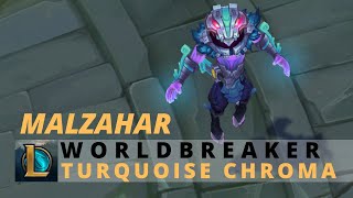 Worldbreaker Malzahar Turquoise Chroma  League Of Legends [upl. by Sethi]