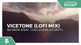 Vicetone  Nevada Vicetone Lofi Mix feat Cozi Zuehlsdorff Monstercat Release [upl. by Yrokcaz711]