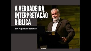 A Verdadeira Interpretação Bíblica Augustus Nicodemus [upl. by Nahpos]