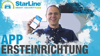 Ersteinrichtung der StarLine Android Smartphone App für StarLine Alarmanlagen und Ortungssysteme [upl. by Nerradal510]