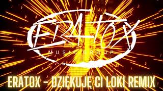 ERATOX  Dziękuję CI LOKI REMIX [upl. by Barri]