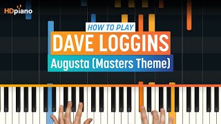 How to Play quotAugustaquot Masters Theme by Dave Loggins  HDpiano Part 1 Piano Tutorial [upl. by Brandenburg]