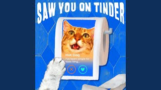 Saw You On Tinder [upl. by Grim]