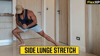 Side Lunge Stretch Form amp Tutorial Guide 30 Seconds  FlexXP [upl. by Shipley]