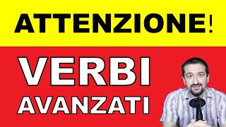 3 Verbi che DEVI SAPERE in italiano Impara litaliano avanzato  Livello C1C2 [upl. by Laamak]